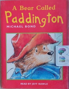 A Bear Called Paddington written by Michael Bond performed by Jeff Rawle on Cassette (Unabridged)